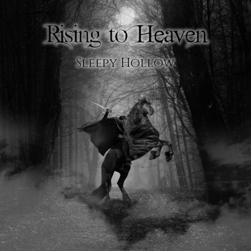 Rising To Heaven : Sleepy Hollow